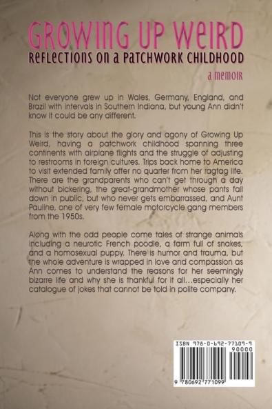 Growing Up Weird: REFLECTIONS ON A PATCHWORK CHILDHOOD a memoir