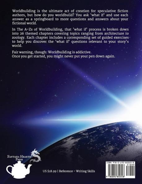The A-Zs of Worldbuilding: Building a Fictional World from Scratch: 1