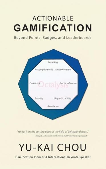 Actionable Gamification - Beyond Points Badges and Leaderboards