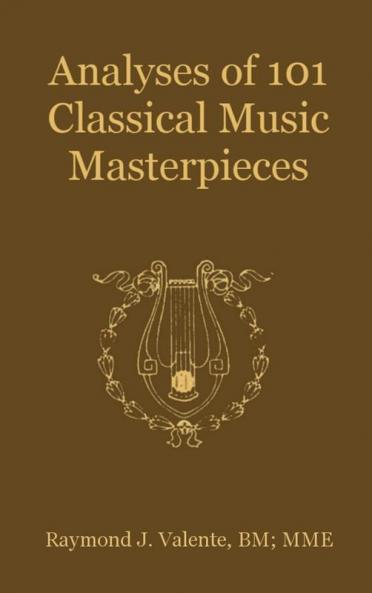 Analyses of 101 Classical Music Masterpieces