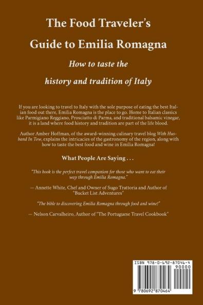 The Food Traveller's Guide to Emilia Romagna: Tasting the history and tradition of Italy