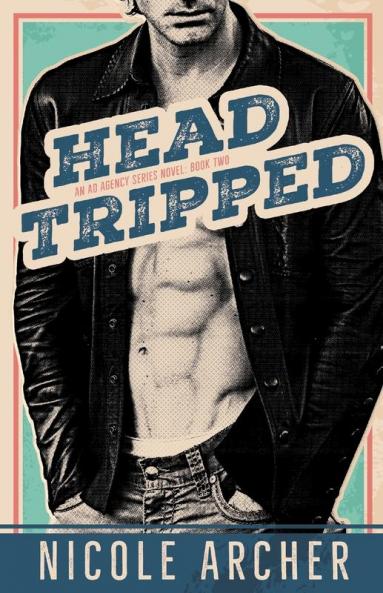 Head-Tripped: A Sexy Rock Star Romance: 2 (Ad Agency)