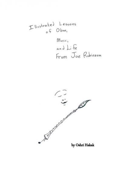 Illustrated Lessons of Oboe Music and Life From Joe Robinson