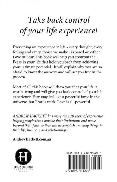 Free From Fear: Understanding Fear's Control Over Your Life and Why Loving It Will Set You Free