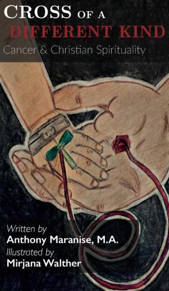 Cross of a Different Kind: Cancer & Christian Spirituality