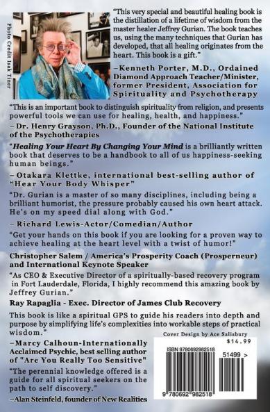 Healing Your Heart By Changing Your Mind: A Spiritual And Humorous Approach To Achieving Happiness