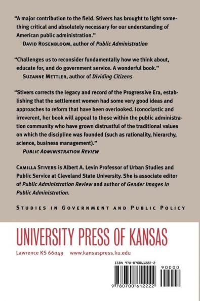 Bureau Men Settlement Women: Constructing Public Administration in the Progressive Era (Studies in Government and Public Policy)