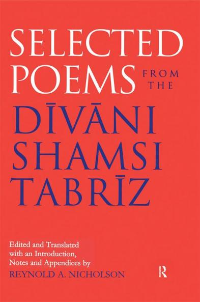 Selected Poems from the Divani Shamsi Tabriz
