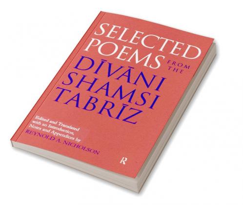 Selected Poems from the Divani Shamsi Tabriz