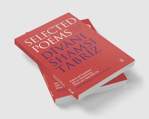 Selected Poems from the Divani Shamsi Tabriz