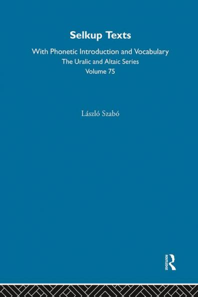 Selkup Texts With Phonetic Introduction and Vocabulary