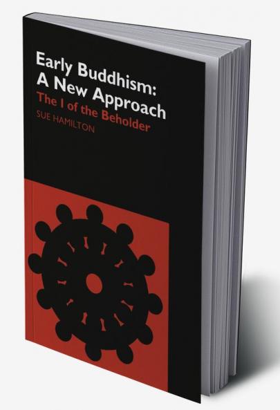 Early Buddhism: A New Approach