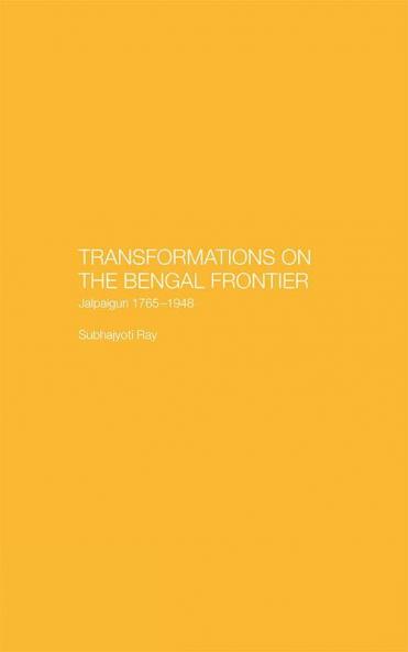 Transformations on the Bengal Frontier