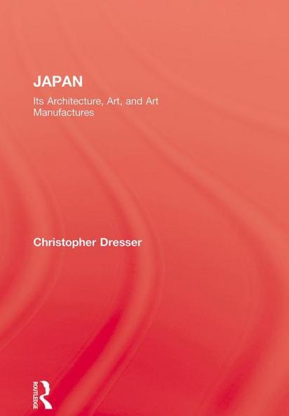 Japan Its Architecture Art and Art Manufactures (Kegan Paul Japan Library)