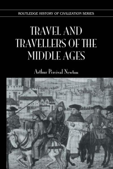 Travel and Travellers of the Middle Ages