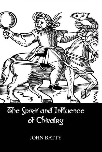 Spirit & Influences Of Chivalry