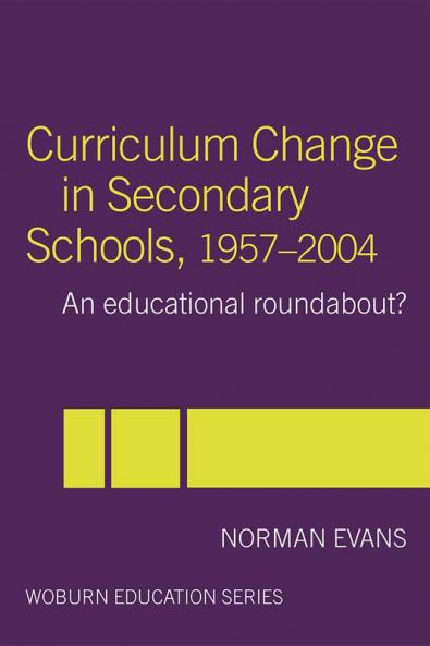 Curriculum Change in Secondary Schools 1957-2004