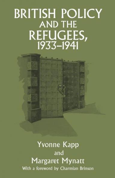 British Policy and the Refugees 1933-1941