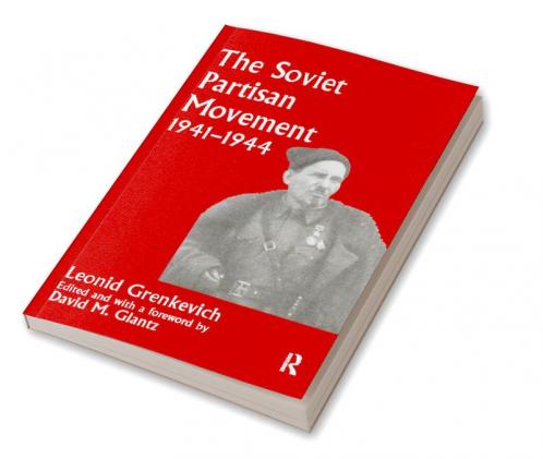 Soviet Partisan Movement 1941-1944