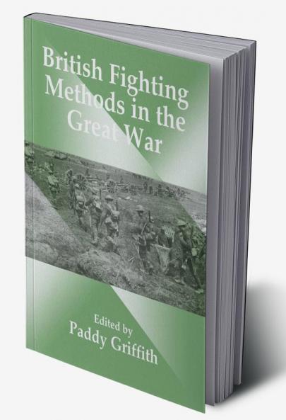 British Fighting Methods in the Great War