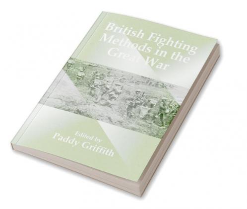 British Fighting Methods in the Great War