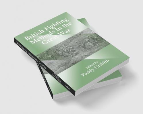 British Fighting Methods in the Great War