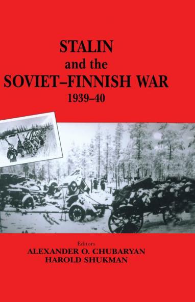 Stalin and the Soviet-Finnish War 1939-1940