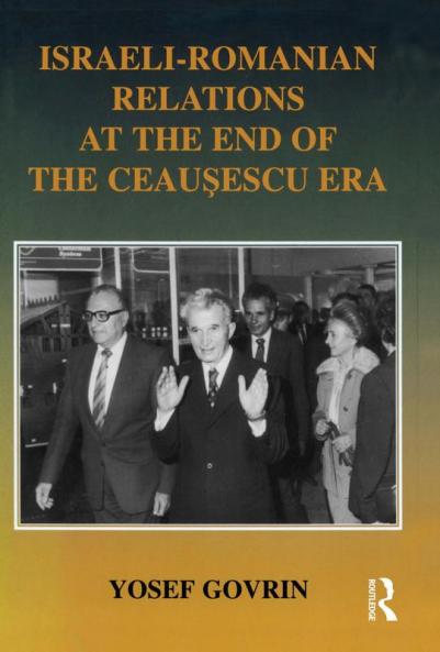 Israeli-Romanian Relations at the End of the Ceausescu Era