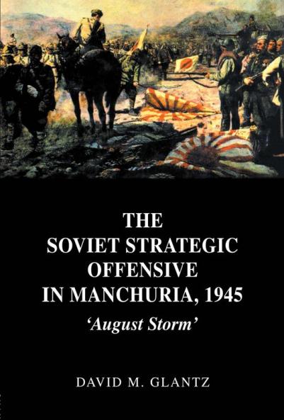Soviet Strategic Offensive in Manchuria 1945