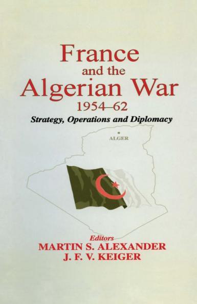 France and the Algerian War 1954-1962