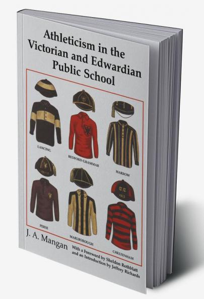 Athleticism in the Victorian and Edwardian Public School