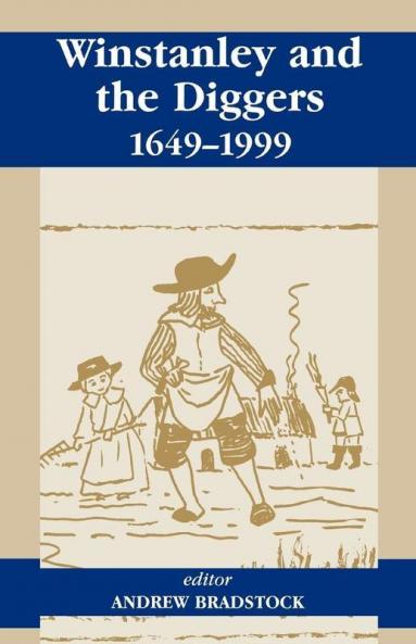 Winstanley and the Diggers 1649-1999