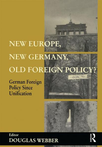 New Europe New Germany Old Foreign Policy?