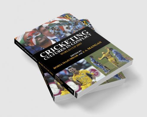 Cricketing Cultures in Conflict