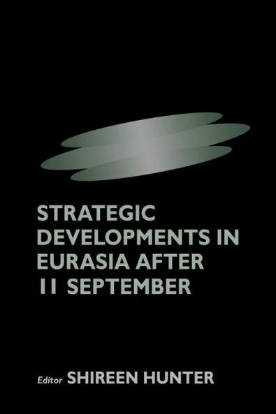 Strategic Developments in Eurasia After 11 September