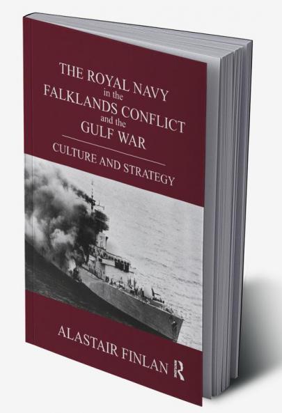 Royal Navy in the Falklands Conflict and the Gulf War