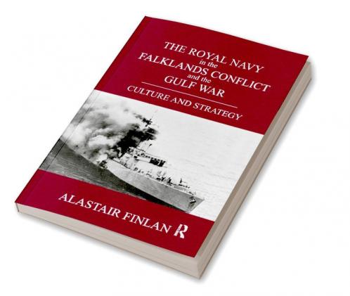 Royal Navy in the Falklands Conflict and the Gulf War