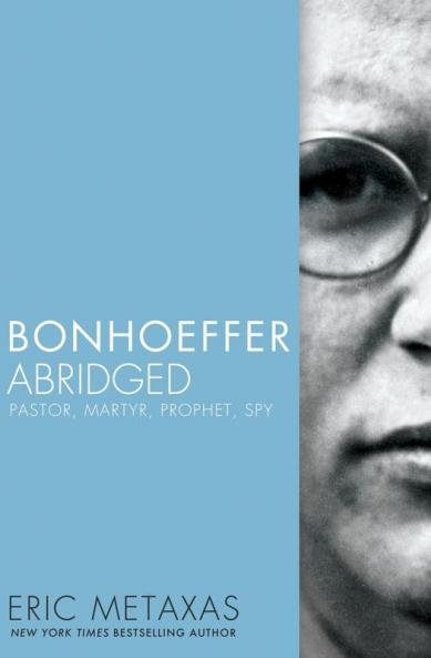 The Bonhoeffer Abridged