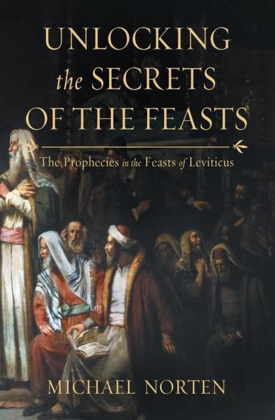 Unlocking the Secrets of the Feasts