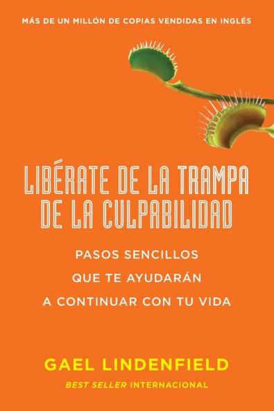 Libérate de la Trampa de la Culpabilidad