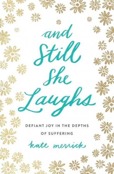 And Still She Laughs