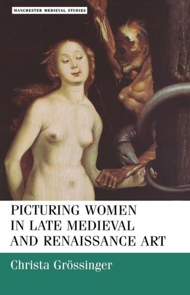 Picturing women in late medieval and renaissance art