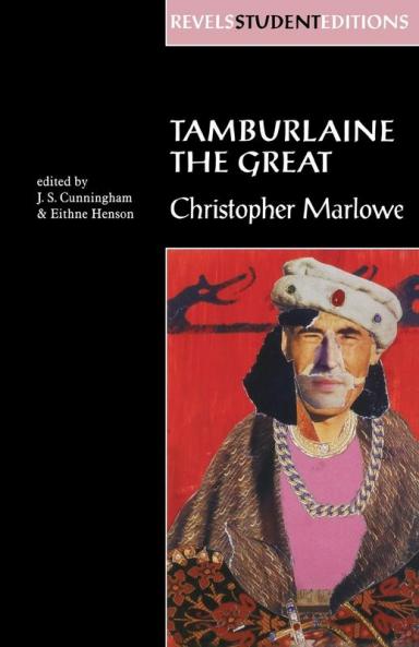 Tamburlaine the Great (Revels Student Edition)