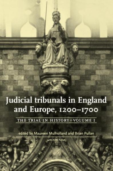 Judicial tribunals in England and Europe 1200-1700