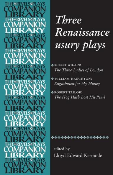 Three Renaissance usury plays