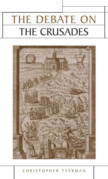 The Debate on the Crusades 1099-2010