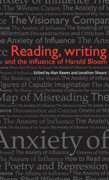 Reading writing and the influence of Harold Bloom