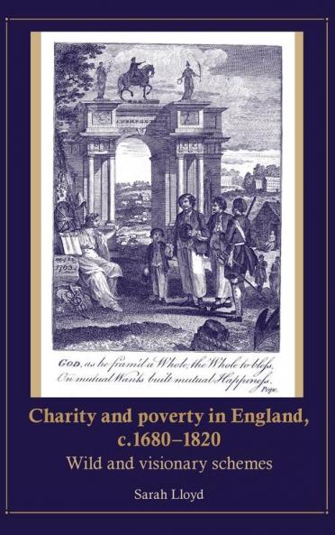 Charity and poverty in England c.1680-1820