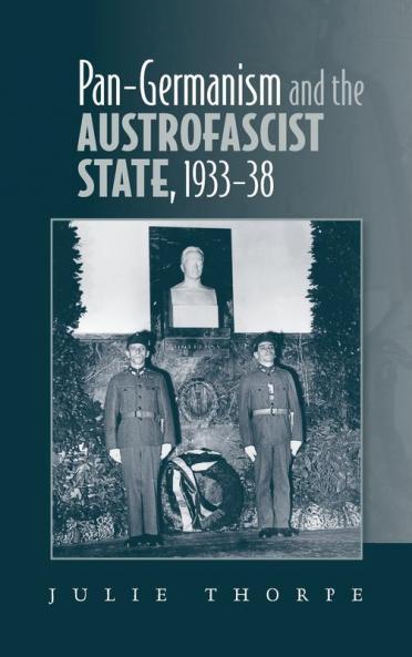 Pan-Germanism and the Austrofascist State 1933-38