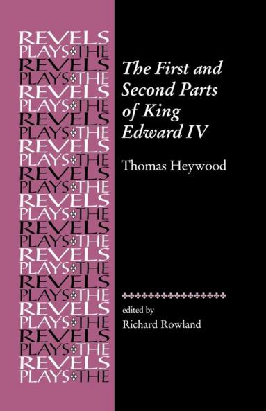 The First and Second Parts of King Edward IV